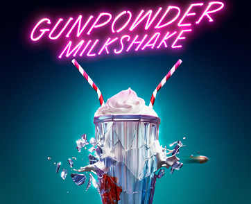 ซัมเมอร์นี้ John Wick ยังต้องถอย เมื่อเหยื่อคือขนมหวาน ใน "Gunpowder Milkshake"